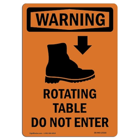Signmission Safety Sign, OSHA WARNING, 7" Height, Rotating Table Do Not Enter, Portrait OS-WS-D-57-V-13516